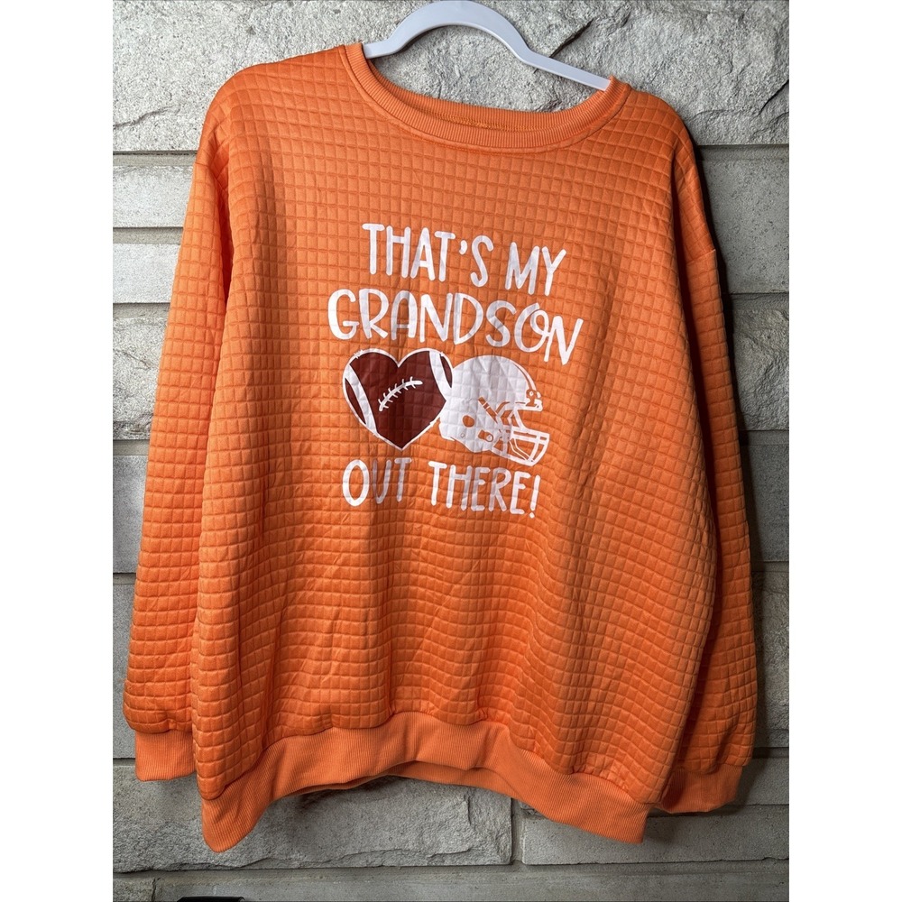 Orange & White Ladies 2XL QUILTED SWEATSHIRT THATS MY GRANDSON OUT THERE‎